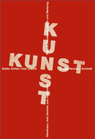 Überkreuz: Vom Zeichen zum Abzeichen. Plakate, Buchkunst, Grafik Film, Art & Culture