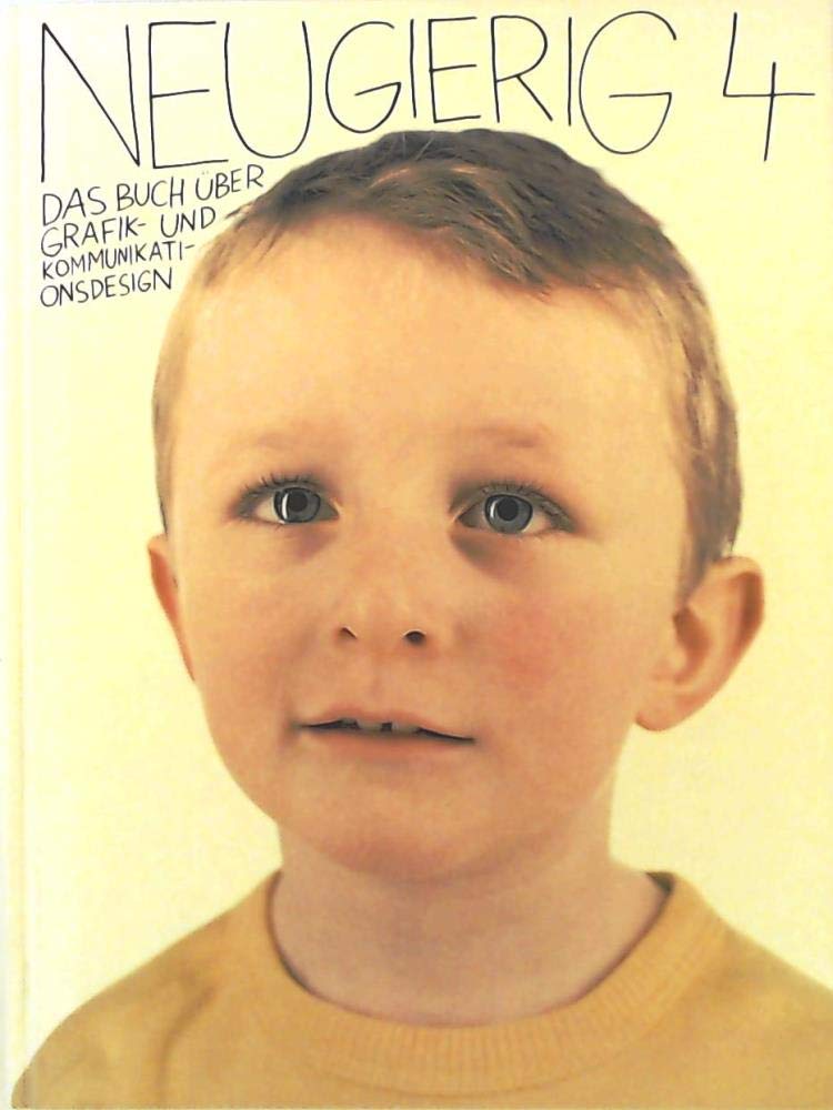 Neugierig 4. Das Buch über Grafik- und Kommunikationsdesign aus Deutschland, Österreich und der Schweiz Film, Art & Culture