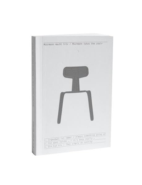 Moormann macht Sitz / Moormann takes the chair book