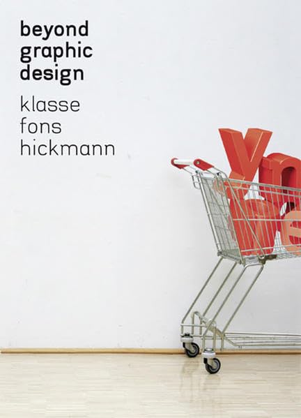 Beyond Graphic Design, m. DVD-ROM: Klasse, Fons Hickmann Medicine
