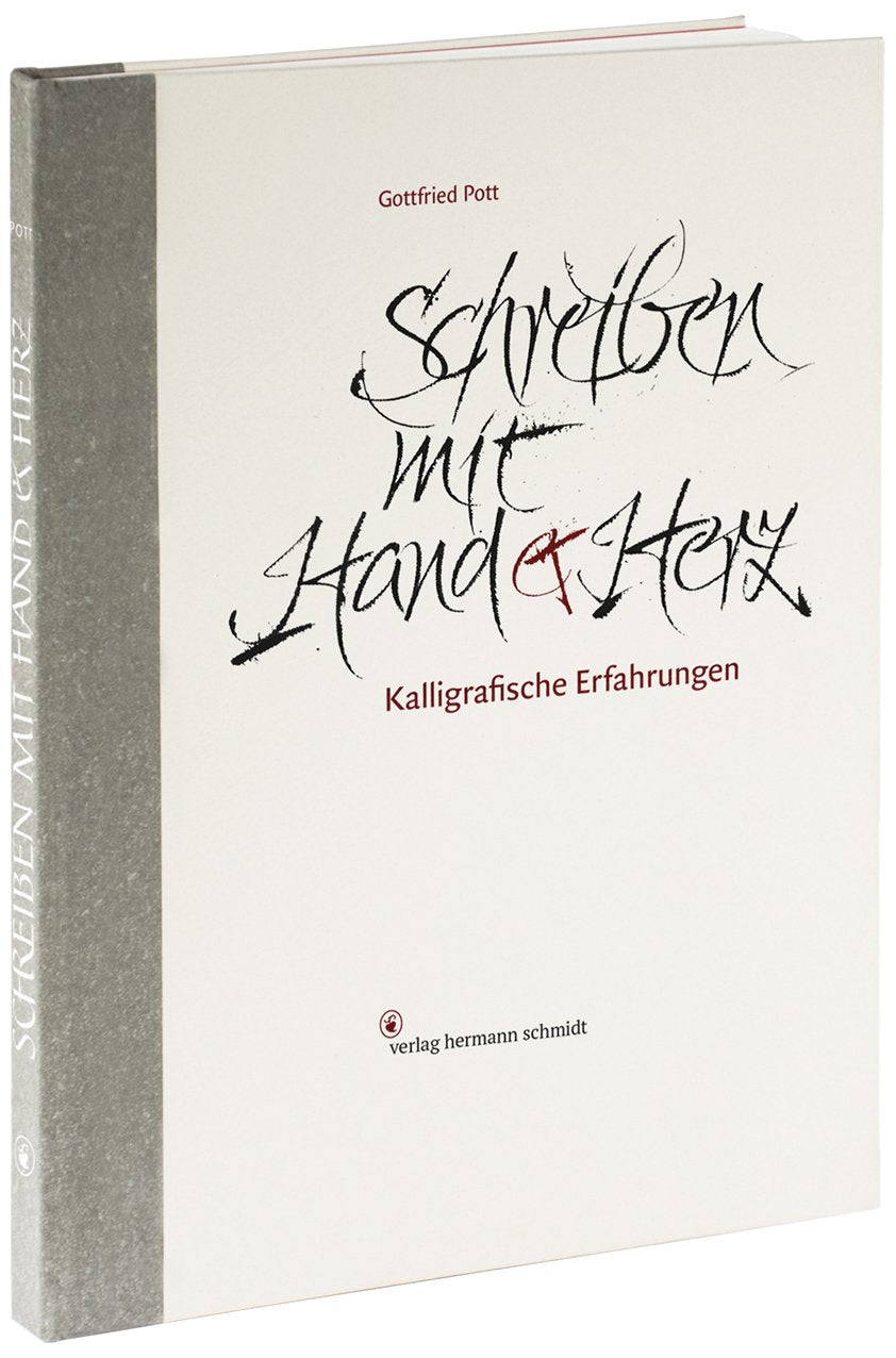 Schreiben mit Hand und Herz: Kalligrafische Erfahrungen. Sonderausgabe in einer Auflage von 99 nummerierten Exemplaren mit eingelegtem Kalligrafie-Unikat von Gottfried Pott. Social Sciences