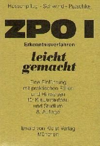 ZPO 1 leicht gemacht: Erkenntnisverfahren. Eine Einführung mit praktischen Fällen und Hinweisen für Klausuraufbau und Studium Law