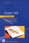 Guter Stil - leicht gemacht: Eine Anleitung, die Sprache spielend zu berherrschen und Stilblüten zu vermeiden Business, Finance & Career