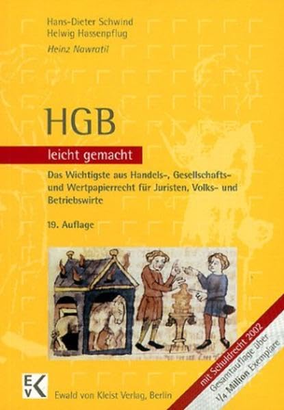 HGB - leicht gemacht: Das Wichtigste aus Handels-, Gesellschafts- und Wertpapierrecht für Juristen, Volks- und Betriebswirte. Eine Einführung mit ... 2002. Neue Typographie Law