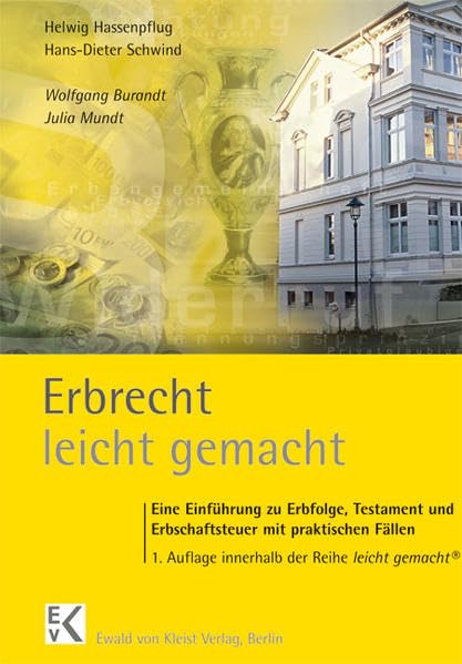 Erbrecht - leicht gemacht: Eine Einführung zu Erbfolge, Testament und Erschaftsteuer mit praktischen Fällen Law