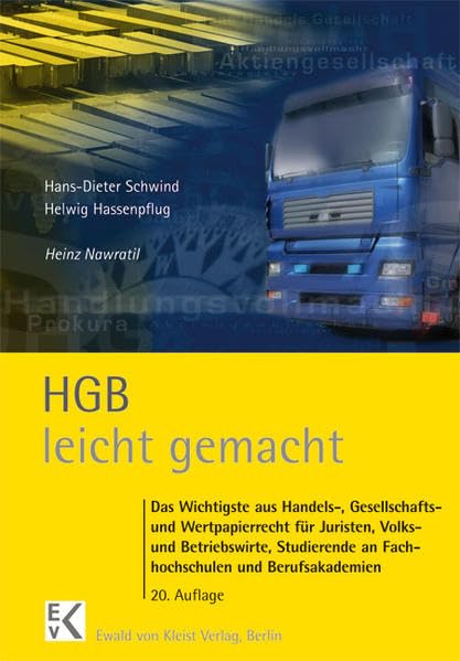 HGB leicht gemacht: Das Wichtigste aus Handels-, Gesellschafts- und Wertpapierrecht für Juriosten, Volks- und Betriebswirte. Eine Einführung mit ... und Hinweisen für Klausuraufbau und Studium Law
