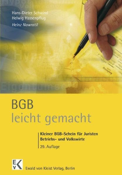 BGB leicht gemacht: Kleiner BGB-Schein – Eine Einführung mit praktischen Fällen und Hinweisen für Klausuraufbau und Studium für Juristen Volks- und ... an Fachhochschulen und Berufsakademien Law