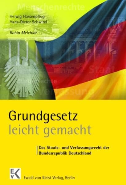 Grundgesetz - leicht gemacht: Wurde Weitergeführt als Staatsrecht Law