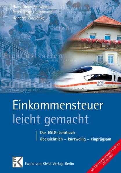 Einkommensteuer - leicht gemacht: Das EStG-Lehrbuch: übersichtlich - kurzweilig - einprägsam (BLAUE SERIE) Law