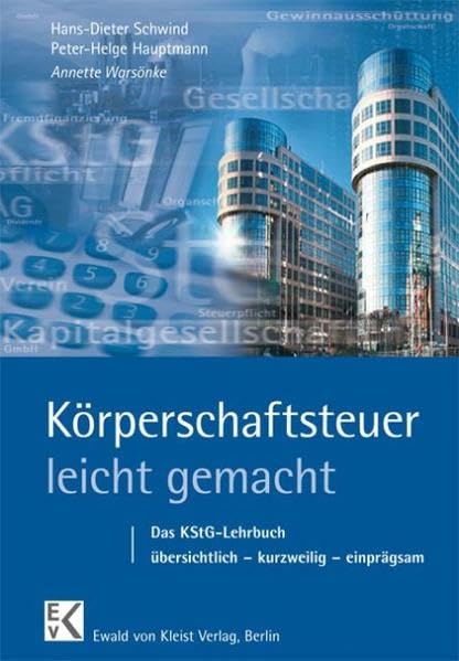 Körperschaftsteuer - leicht gemacht: Das KStG-Lehrbuch übersichtlich - kurzweilig - einprägsam (BLAUE SERIE) Law