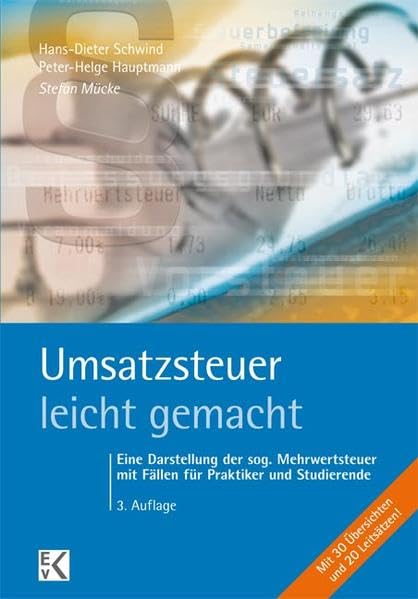 Umsatzsteuer - leicht gemacht: Eine Darstellung der sog. Mehrwertsteuer mit Fällen für Praktiker und Studierende (BLAUE SERIE) Law