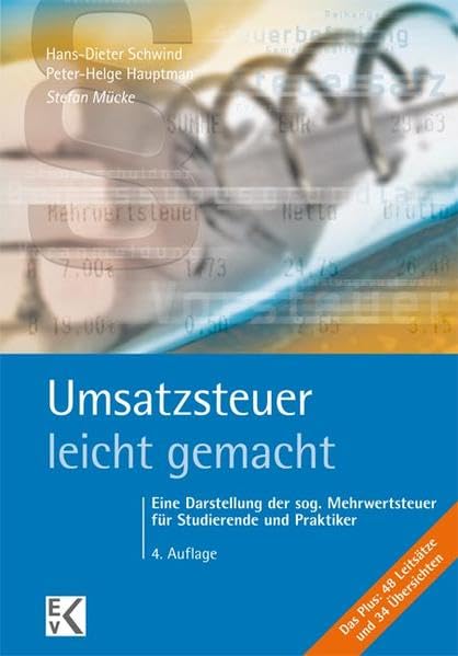 Umsatzsteuer - leicht gemacht: Eine Darstellung der sog. Mehrwertsteuer für Studierende und Praktiker (BLAUE SERIE) Law