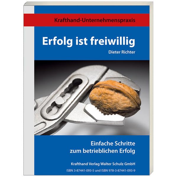 Erfolg ist freiwillig - einfache Schritte zum betrieblichen Erfolg Law