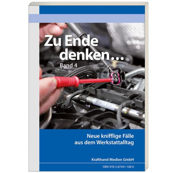Zu Ende denken ... Band 4: Knifflige Fälle aus dem Werkstattalltag (Zu Ende Denken...: Knifflige Fälle aus dem Werkstattalltag) Leisure, Home & Garden