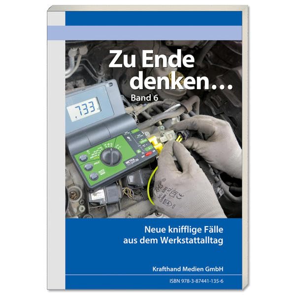 Zu Ende denken ... Band 6: Neue knifflige Fälle aus dem Werkstattalltag (Zu Ende Denken...: Knifflige Fälle aus dem Werkstattalltag) Leisure, Home & Garden