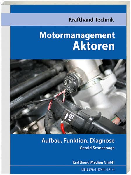 Motormanagement Aktoren: Aufbau, Funktion, Diagnose (Krafthand Fachwissen: Technik) Leisure, Home & Garden