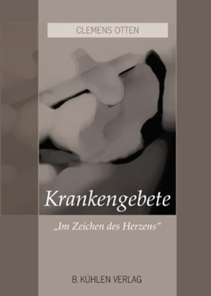 Krankengebete: Im Zeichen des Herzens Religion & Esotericism