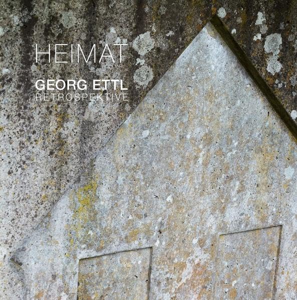 Heimat - Georg ettl - Retrospektive book