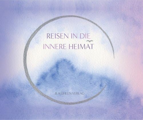 Reisen in die innere Heimat: Eine Pilgerfahrt in Bildern Religion & Esotericism