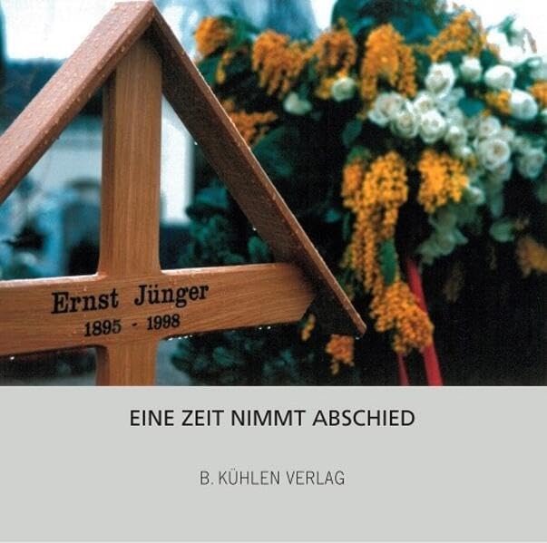 Eine Zeit nimmt Abschied: Zum 25. Todestag von Ernst Jünger Contemporary literature