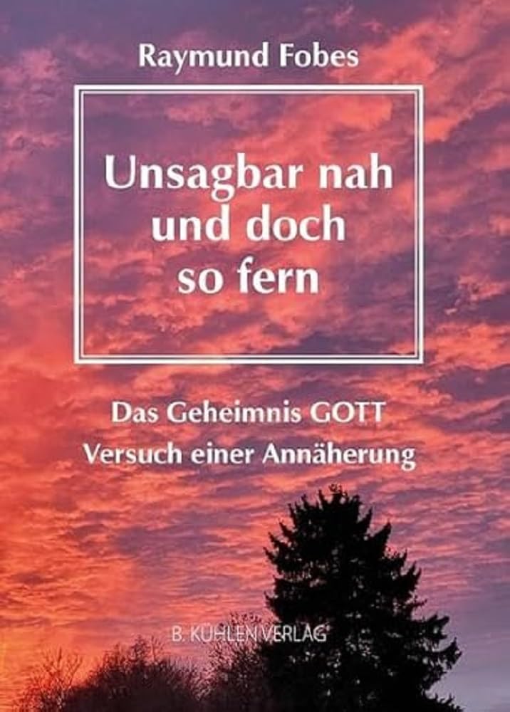 Unsagbar nah - und doch so fern Religion & Esotericism