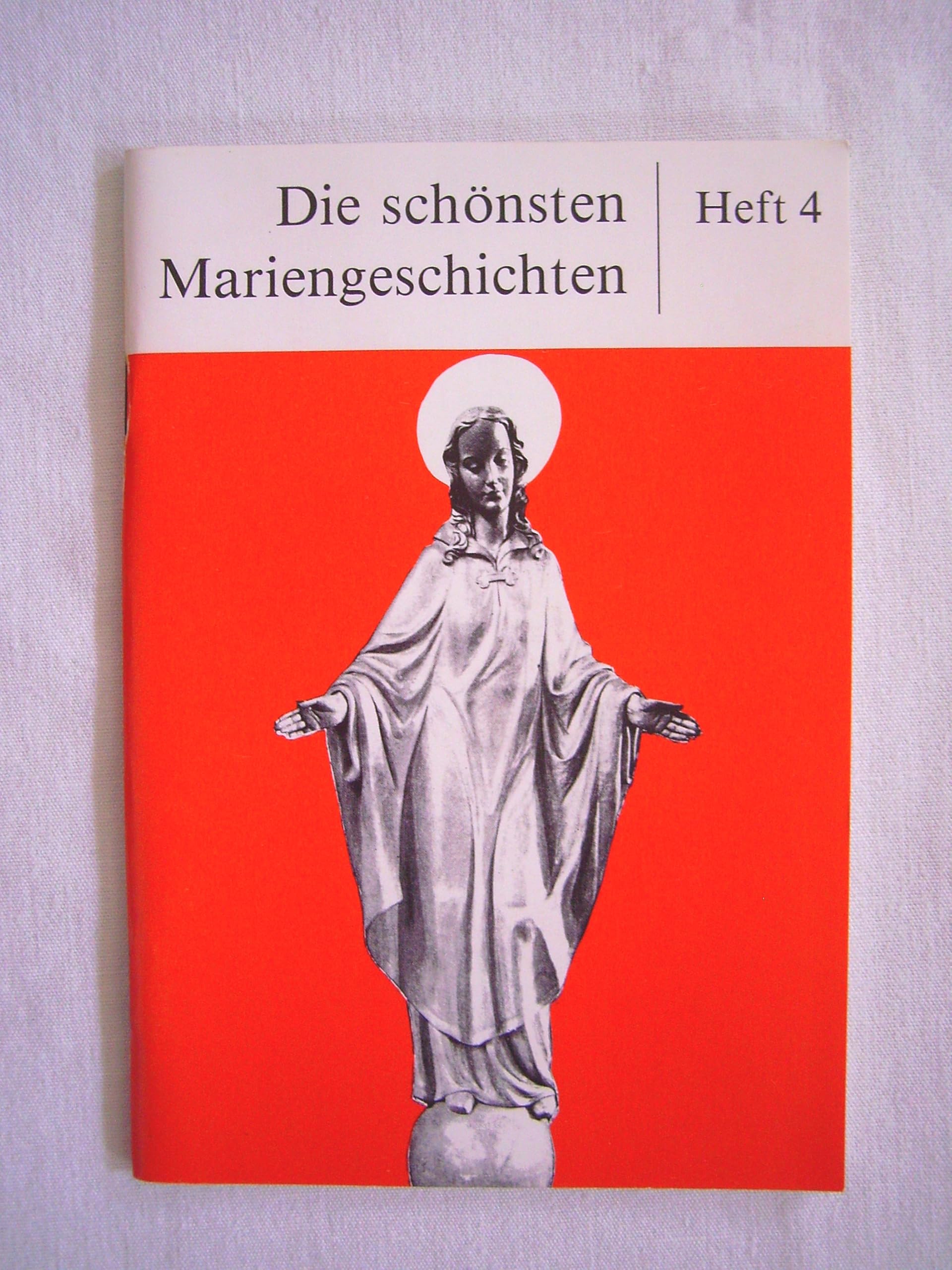 Die schönsten Mariengeschichten / Die schönsten Mariengeschichten: Heft 4 Religion & Esotericism