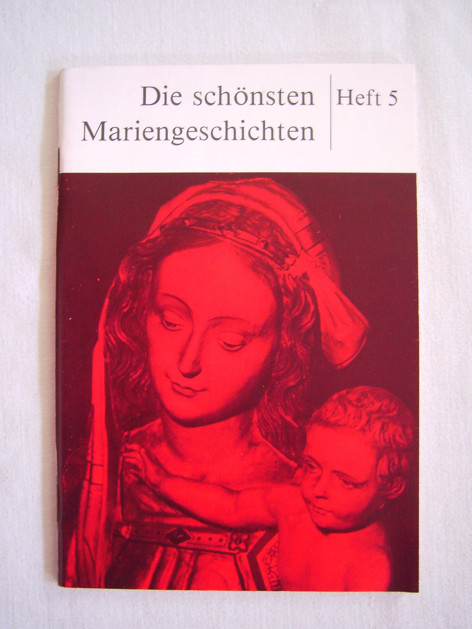 Die schönsten Mariengeschichten: Heft 5 Religion & Esotericism