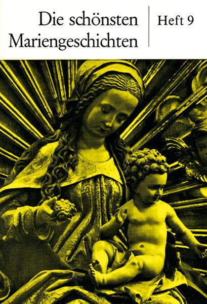 Die schönsten Mariengeschichten / Die schönsten Mariengeschichten: Heft 9 book