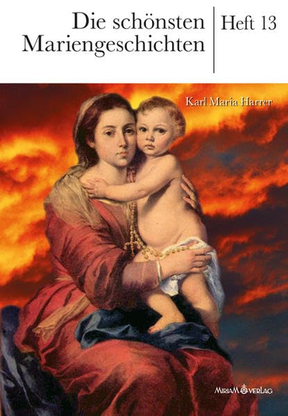 Die schönsten Mariengeschichten: Heft 13 Religion & Esotericism