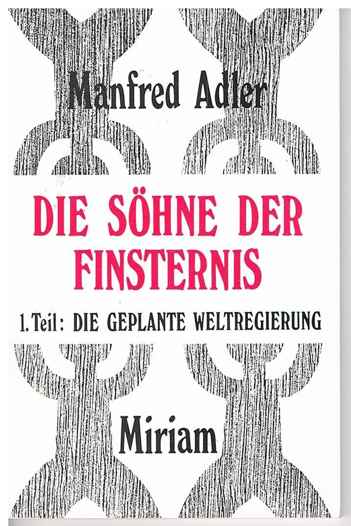 Die Söhne der Finsternis: Teil 1: Die geplante Weltregierung Contemporary literature