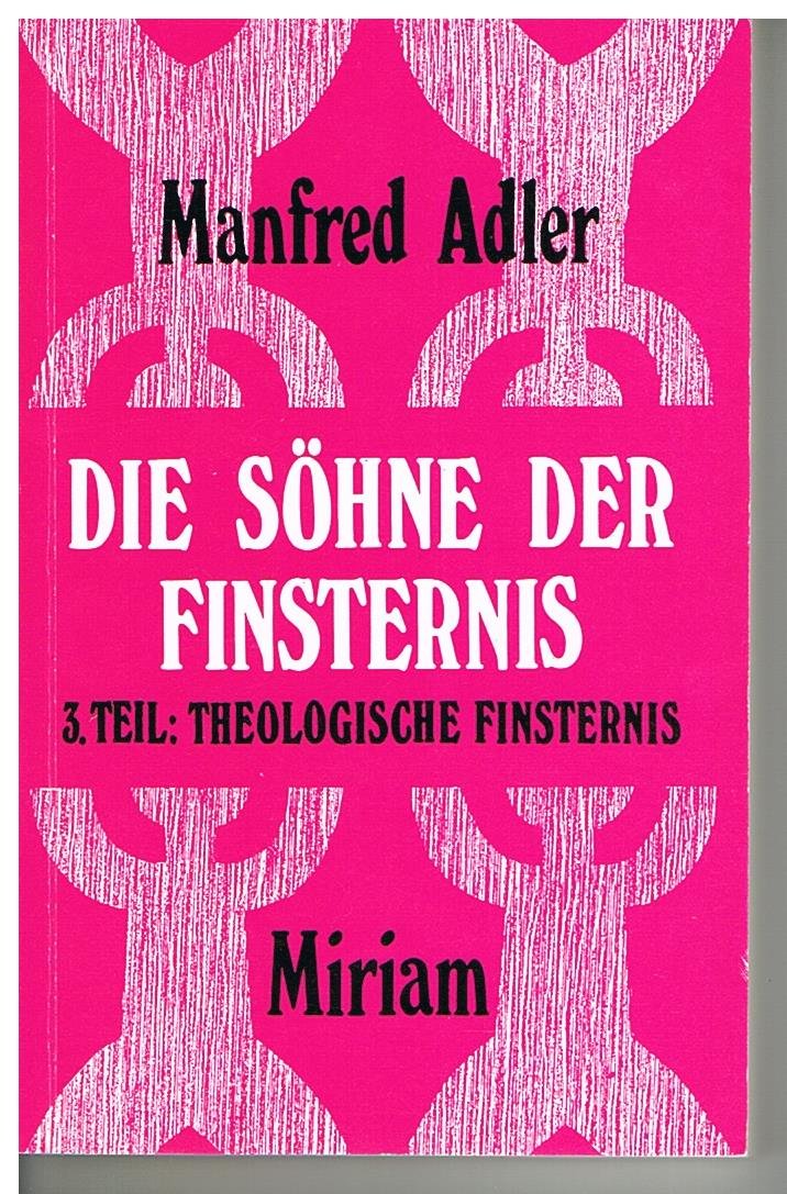 Die Söhne der Finsternis: Teil 3: Theologische Finsternis Contemporary literature
