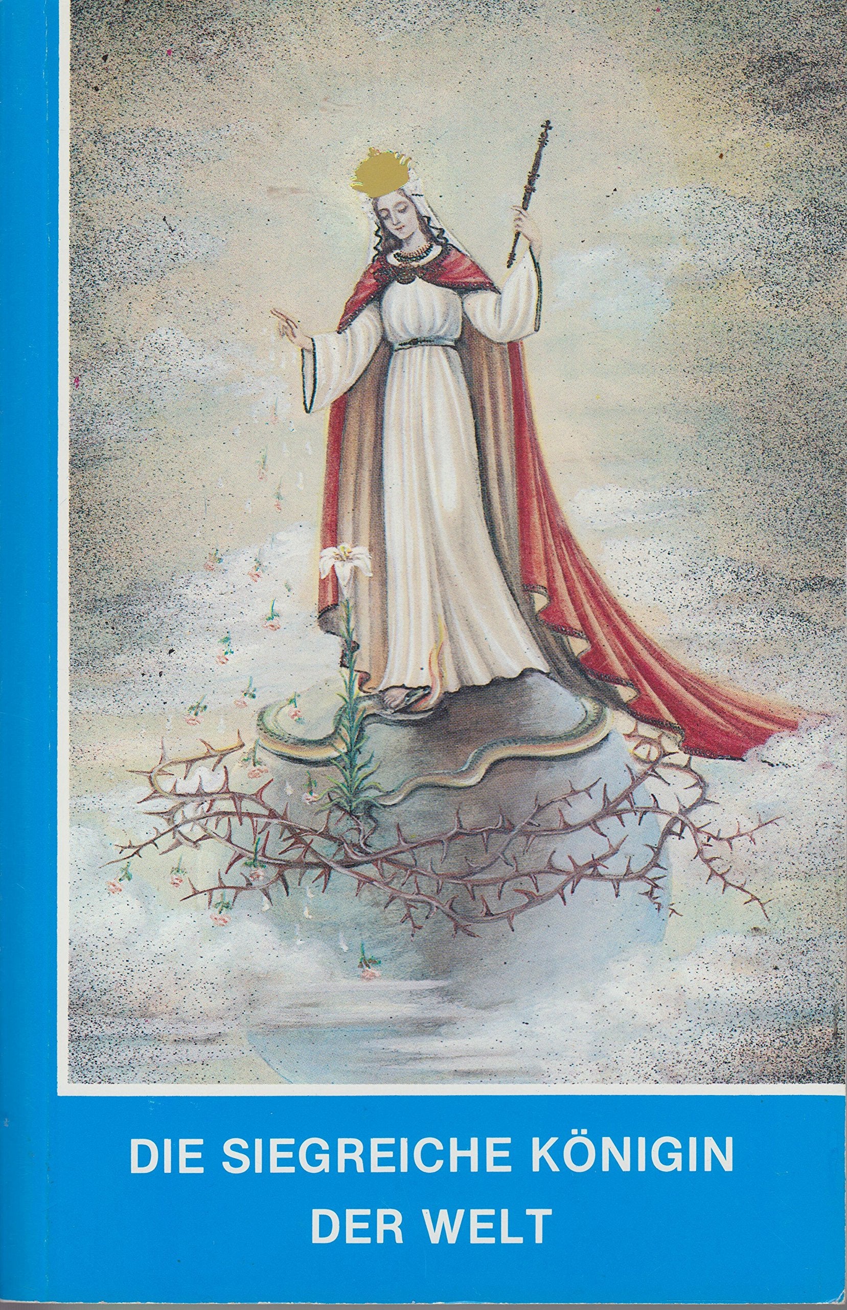 Die siegreiche Königin der Welt: Botschaft Jesu an Sr. Maria Nathalie, Ungarn Religion & Esotericism