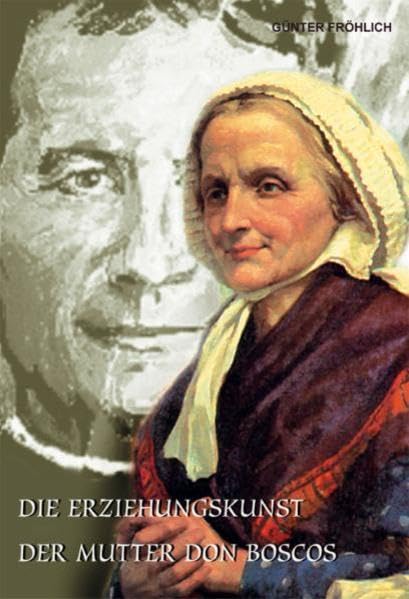 Die Erziehungskunst der Mutter Don Boscos Politics & Society