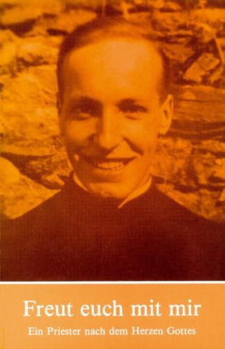 Freut euch mit mir: Ein Priester nach dem Herzen Gottes Politics & Society