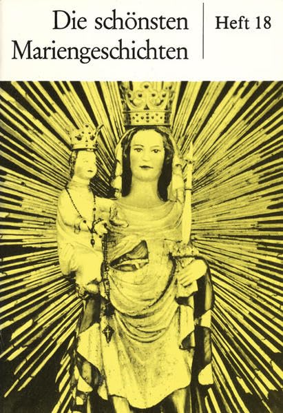 Die schönsten Mariengeschichten: Heft 18 Religion & Esotericism