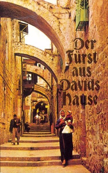 Der Fürst aus Davids Hause. Drei Jahre in der Heiligen Stadt Schilderung der Begebenheiten aus dem Leben Jesu Religion & Esotericism