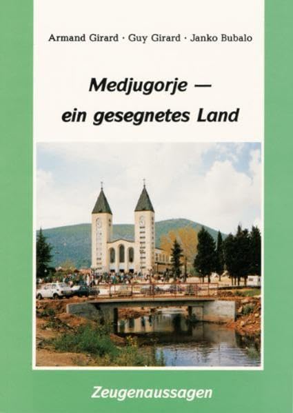 Medjugorje - ein gesegnetes Land: Zeugenaussagen Religion & Esotericism