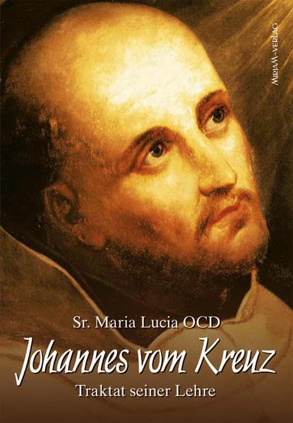 Johannes vom Kreuz: Traktat seiner Lehre Politics & Society