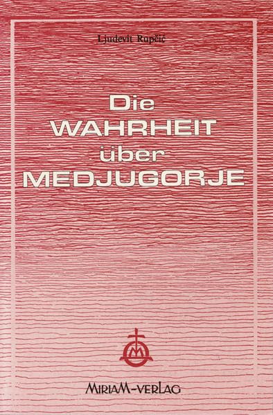 Die Wahrheit über Medjugorje Religion & Esotericism