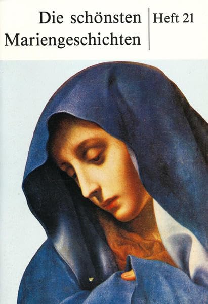 Die schönsten Mariengeschichten: Heft 21 Religion & Esotericism
