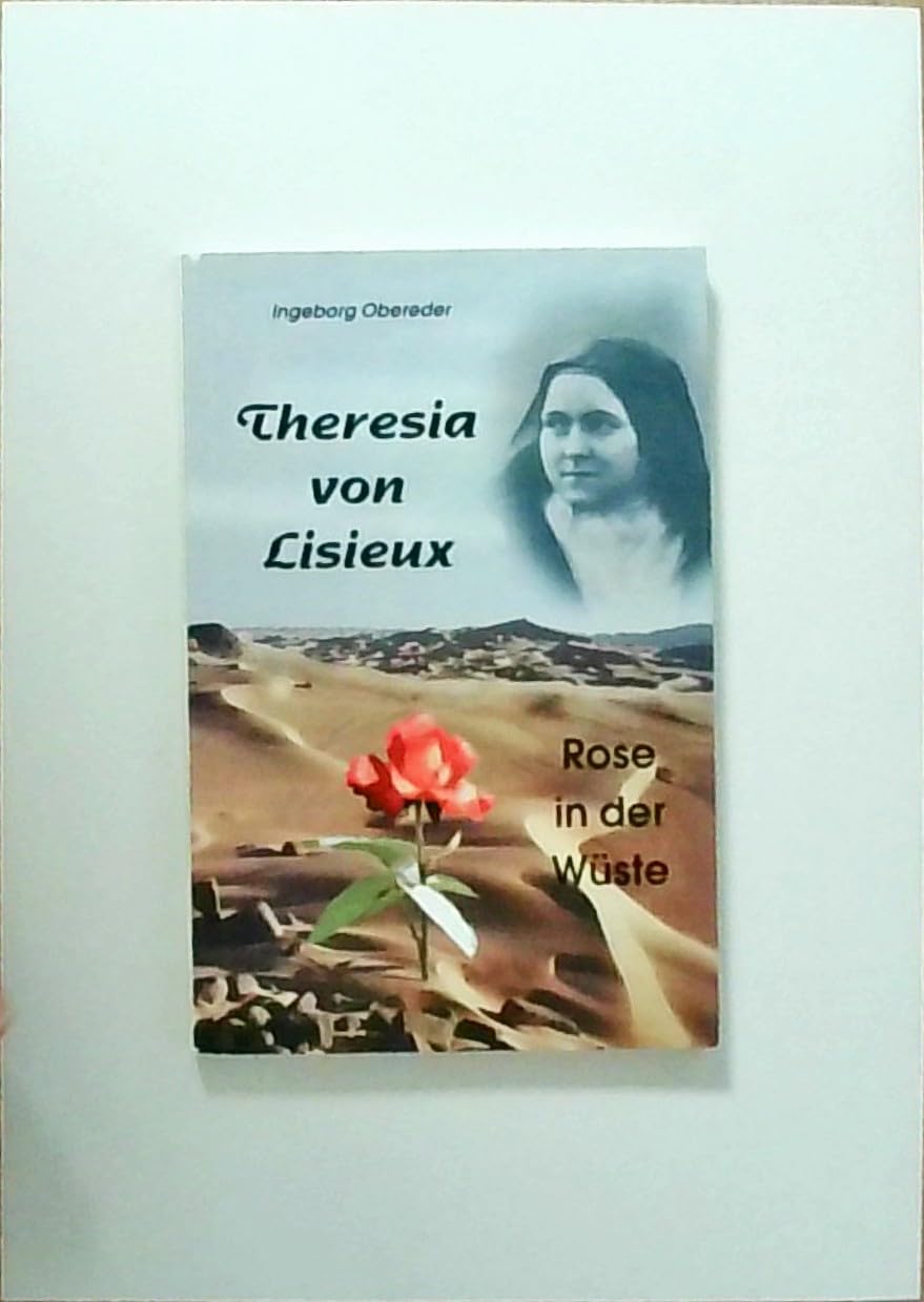 Theresia von Lisieux - Rose in der Wüste book
