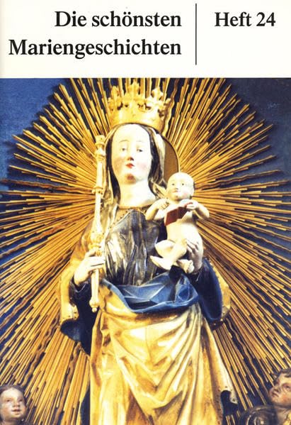 Die schönsten Mariengeschichten: Heft 24 Religion & Esotericism
