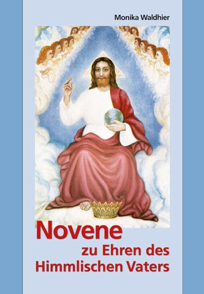 Novene zu Ehren des Himmlischen Vaters Art & Literature