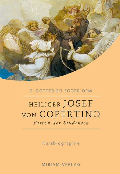 Heiliger Josef von Copertino: Kurzbiografie Religion & Esotericism