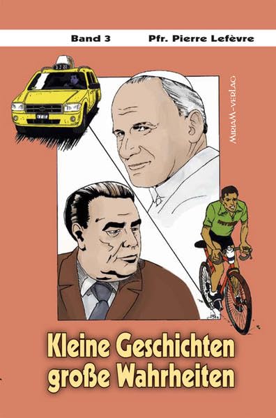 Kleine Geschichten – große Wahrheiten / Kleine Geschichten große Wahrheiten III: Band 3 Religion & Esotericism