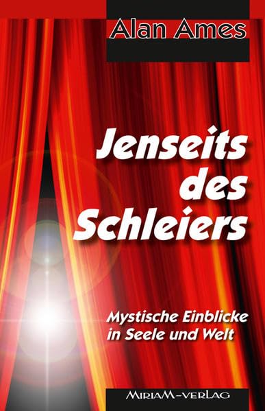 Jenseits des Schleiers: Mystische Einblicke in Seele und Welt Religion & Esotericism