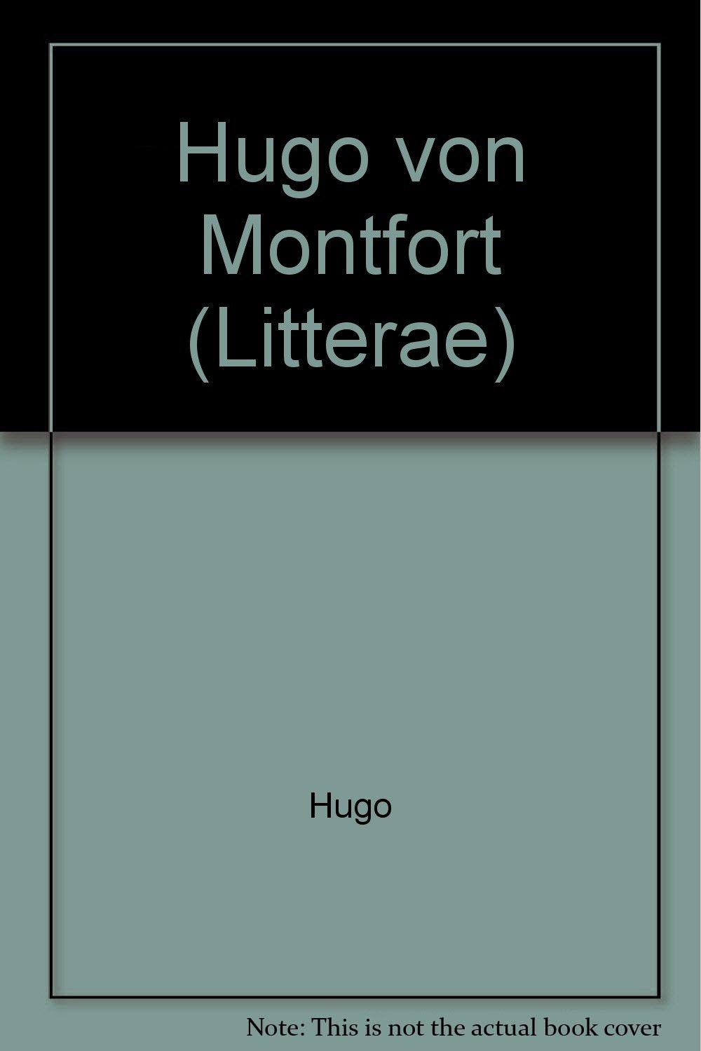 Hugo von Montfort I.. Die Heidelberger Handschrift cpg 329 und die gesamte Streuüberlieferung Books