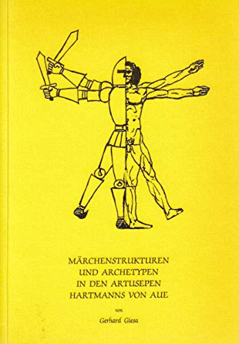 Märchenstrukturen und Archetypen in den Artusepen Hartmanns von Aue (Göppinger Arbeiten zur Germanistik) book