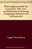 Minimalgrammatik des Gotischen (Göppinger Arbeiten zur Germanistik) Books