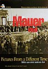 Die Mauer. The Wall. Pictures From a Different Time. Bilder aus einer anderen Zeit. Politics & History